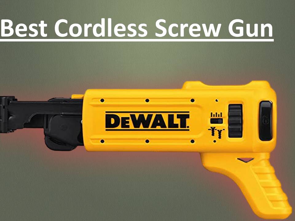 Best Cordless Screw Gun