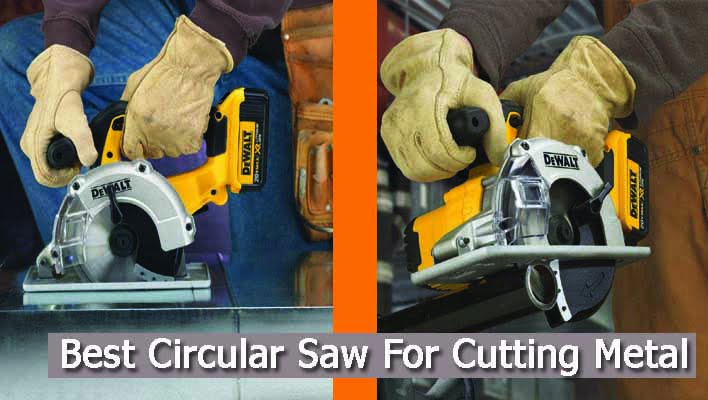 Best Circular Saw For Cutting Metal