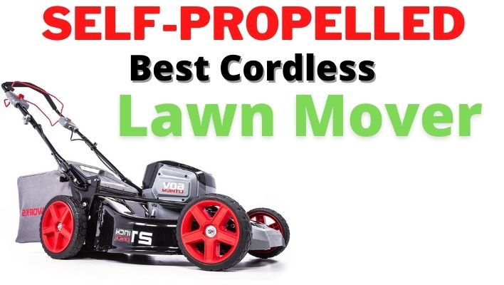 Best Cordless Self Propelled Lawn Mower
