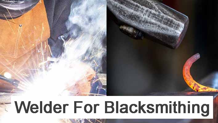 best best welder for blacksmithing