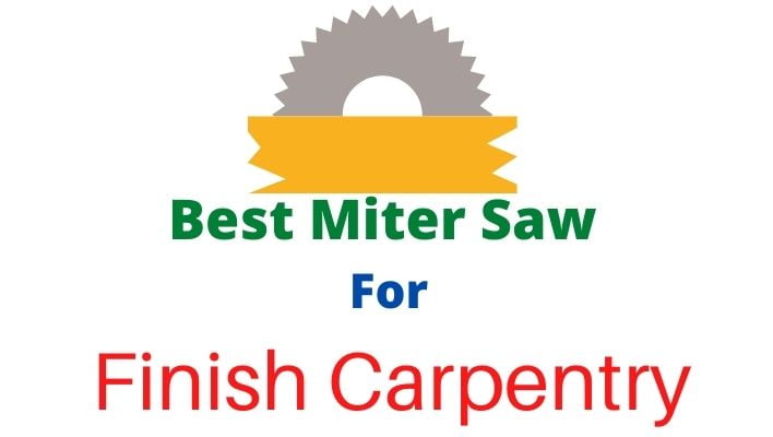 Best Miter Saw For Carpentry