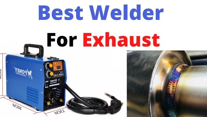 Best Welder For Exhaust