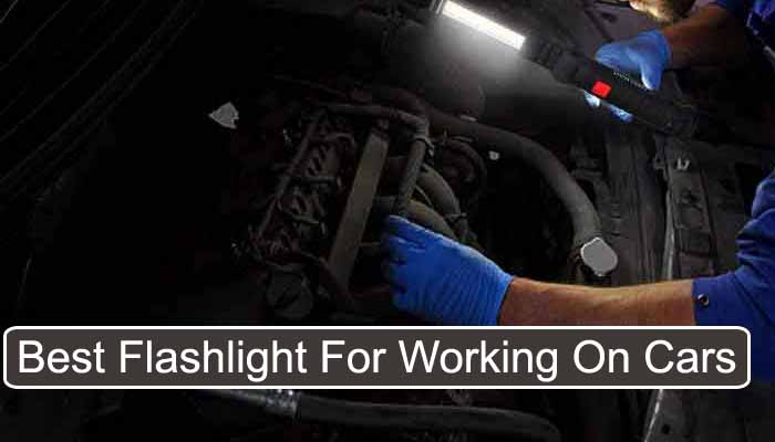 Best Flashlight For Working On Cars