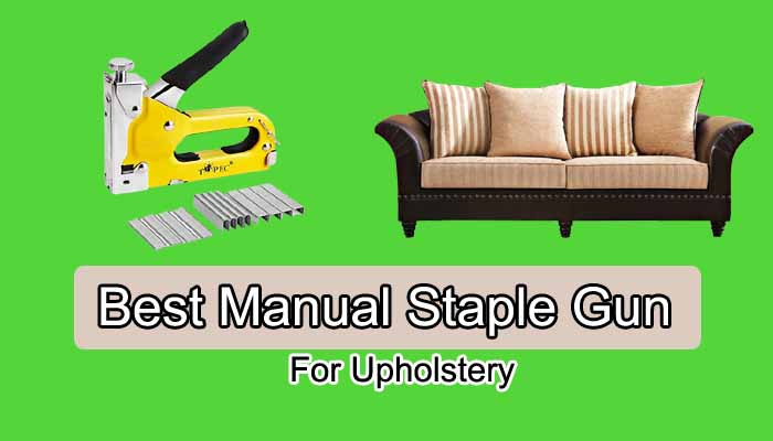 Best-Manual-Staple-Gun-For-Upholstery