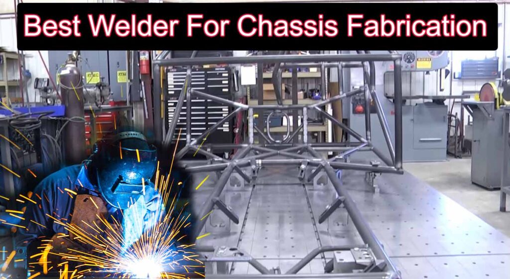 Best Welder For Chassis Fabrication